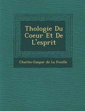 Th Ologie Du Coeur Et de L'Esprit