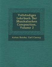 Vollst Ndiges Lehrbuch Der Musikalischen Composition, Volume 2