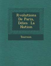 R Volutions de Paris, D Di Es La Nation