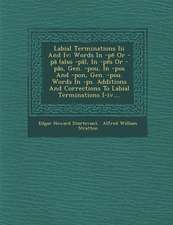 Labial Terminations III and IV: Words in -P or -P (Also -P ), in -P S or -P S, Gen. -Pou, in -Pos and -Pon, Gen. -Pou. Words in -PS. Additions and Cor