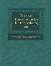 Werke: Tusculanische Unterredungen