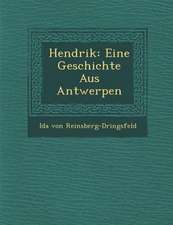 Hendrik: Eine Geschichte Aus Antwerpen