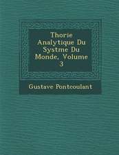 Th�orie Analytique Du Syst�me Du Monde, Volume 3