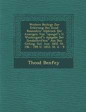Weitere Beitr�ge Zur Erkl�rung Des Zend: Besondrer Abdruck Der Anzeigen Von spiegels U. Westergards Ausgabe Der Zendschriften Aus Den G&