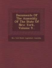 Documents of the Assembly of the State of New York, Volume 9...