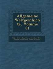 Allgemeine Weltgeschichte, Volume 31