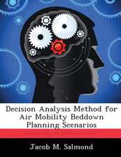 DECISION ANALYSIS METHOD FOR A