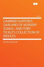 Gammer Gurton's Garland of Nursery Songs