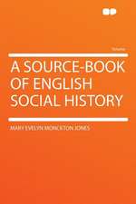 A Source-book of English Social History