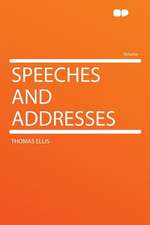 Speeches and Addresses