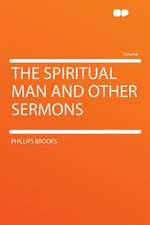 The Spiritual Man and Other Sermons