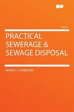 Practical Sewerage & Sewage Disposal