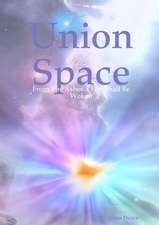 Union Space: From the Ashes a Fire Shall Be Woken