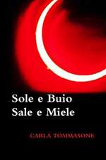 Sole E Buio Sale E Miele