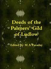 Deeds of the Palmers' Gild of Ludlow