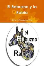 El Rebuzno y La Rabia