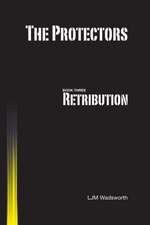 The Protectors - Book Three: Retribution