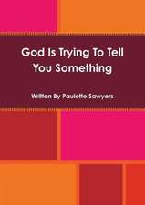 God Is Trying to Tell You Something