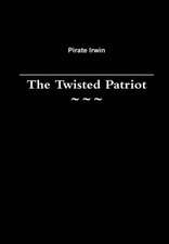 The Twisted Patriot