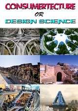 Consumertecture or Design Science