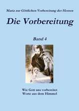 Die Vorbereitung - Band 4