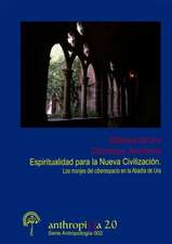 Espiritualidad para la Nueva Civilización. Los monjes del ciberespacio en la Abadía de Ura