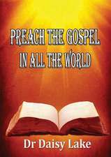 Preach the Gospel in All the World