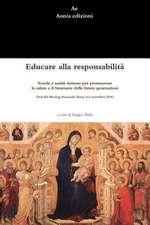 Educare Alla Responsabilita. Scuola E Sanita Insieme Per Promuovere La Salute E Il Benessere Delle Future Generazioni (Atti del Meeting Nazionale Sien