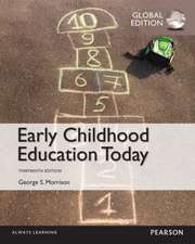 Morrison, G: Early Childhood Education Today, Global Edition