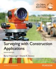 Kavanagh, B: Surveying with Construction Applications, Globa