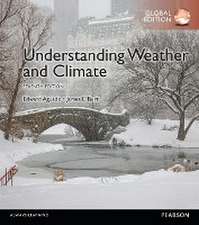 Understanding Weather & Climate, Global Edition