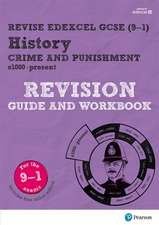 Pearson REVISE Edexcel GCSE History Crime and Punishment Revision Guide and Workbook incl. online revision and quizzes - for 2025 and 2026 exams