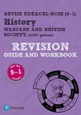 Pearson REVISE Edexcel GCSE (9-1) History Warfare and British Society Revision Guide and Workbook: For 2024 and 2025 assessments and exams - incl. free online edition (Revise Edexcel GCSE History 16)