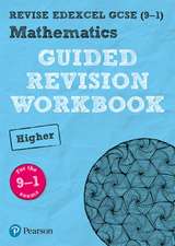 Pearson REVISE Edexcel GCSE Mathematics (Higher) Guided Revision Workbook: for 2025 and 2026 exams