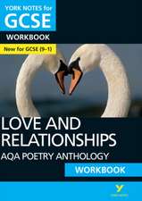 AQA Poetry Anthology - Love and Relationships: York Notes for GCSE Workbook: test your knowledge and feel ready for 2025 and 2026 assessments and exams