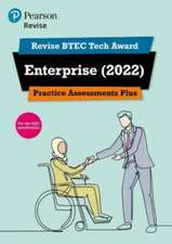 Pearson REVISE BTEC Tech Award Enterprise 2022 Practice Assessments Plus - 2023 and 2024 exams and assessments