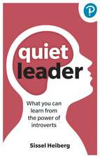 Heiberg, S: Quiet Leader: What you can learn from the power