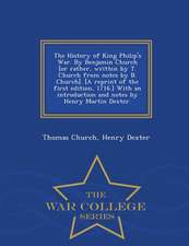 The History of King Philip's War. by Benjamin Church [Or Rather, Written by T. Church from Notes by B. Church]. [A Reprint of the First Edition, 1716.