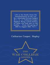 Life in the South; From the Commencement of the War. by a Blockaded British Subject [S. L. J., i.e. Catharine Cooper Hopley]. Being a Social History o