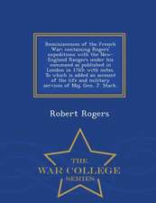 Reminiscences of the French War; Containing Rogers' Expeditions with the New-England Rangers Under His Command as Published in London in 1765; With No