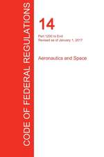 CFR 14, Part 1200 to End, Aeronautics and Space, January 01, 2017 (Volume 5 of 5)