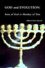 God and Evolution: Sons of God Vs Monkey of Tree