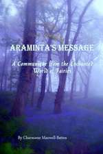 Araminta's Message - A Communique from the Enchanted World of Fairies