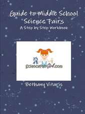 Guide to Middle School Science Fairs