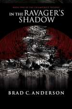 In the Ravager's Shadow: Book Two of the Triumvirate Trilogy