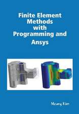 Finite Element Methods with Programming and Ansys