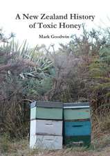 A New Zealand History of Toxic Honey