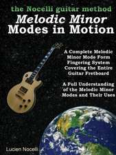 Melodic Minor Modes in Motion - The Nocelli Guitar Method