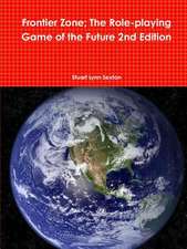 Frontier Zone; The Role-Playing Game of the Future 2nd Edition