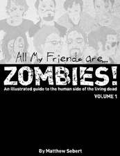 All My Friends Are Zombies!